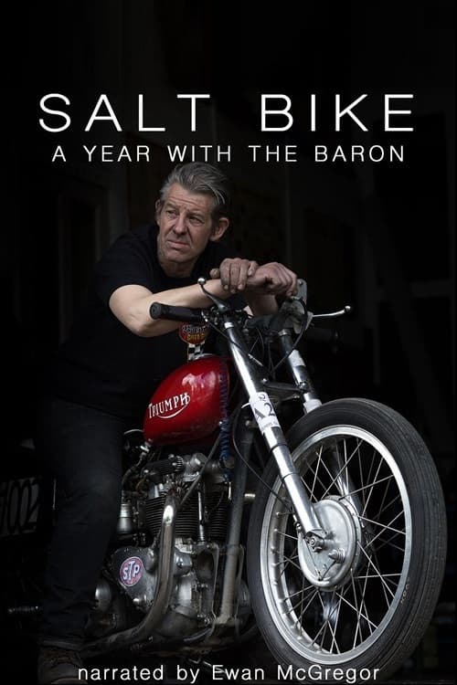 Salt Bike: A Year with the Baron