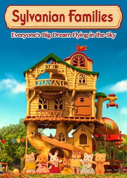 Sylvanian Families: Unser großer Traum kommt geflogen