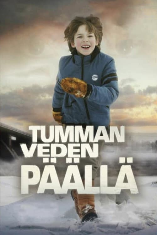 Tumman veden pÀÀllÀ