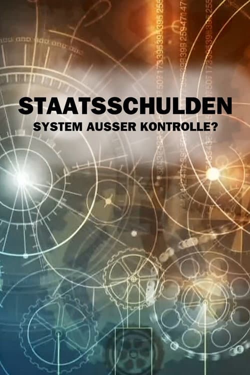 Staatsschulden – System außer Kontrolle?