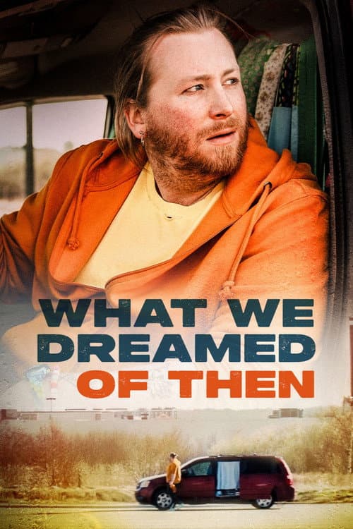 What We Dreamed Of Then