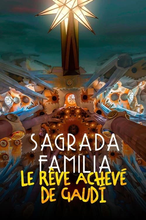 Sagrada Família. Antoni Gaudís Meisterwerk