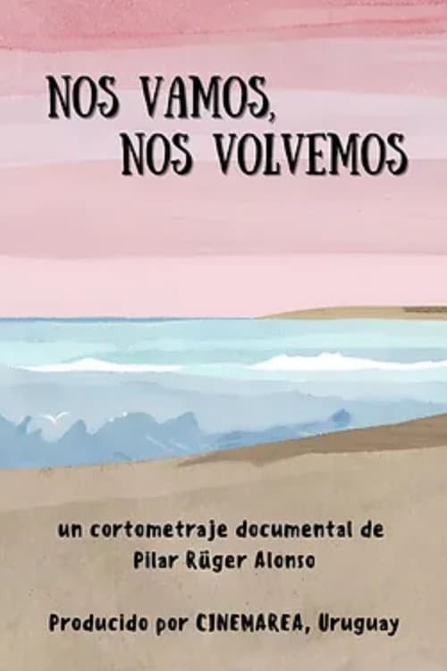 Nos vamos, nos volvemos