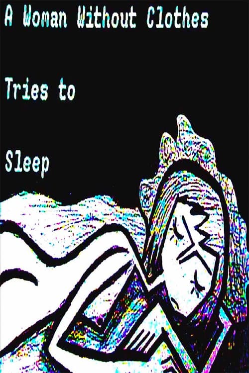 A Woman Without Clothes Tries To Sleep