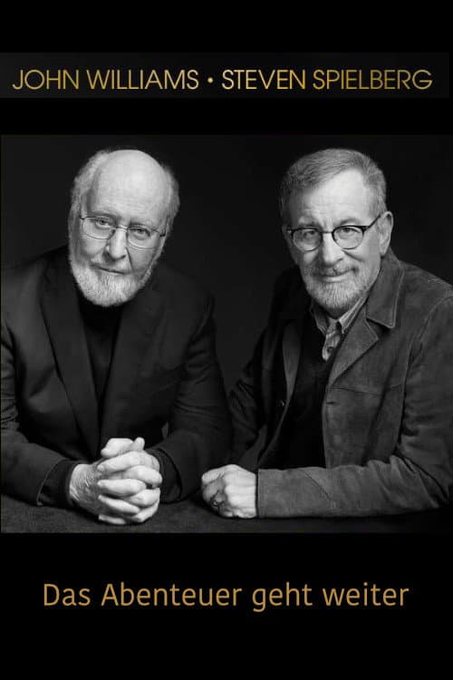 John Williams und Steven Spielberg - Das Abenteuer geht weiter