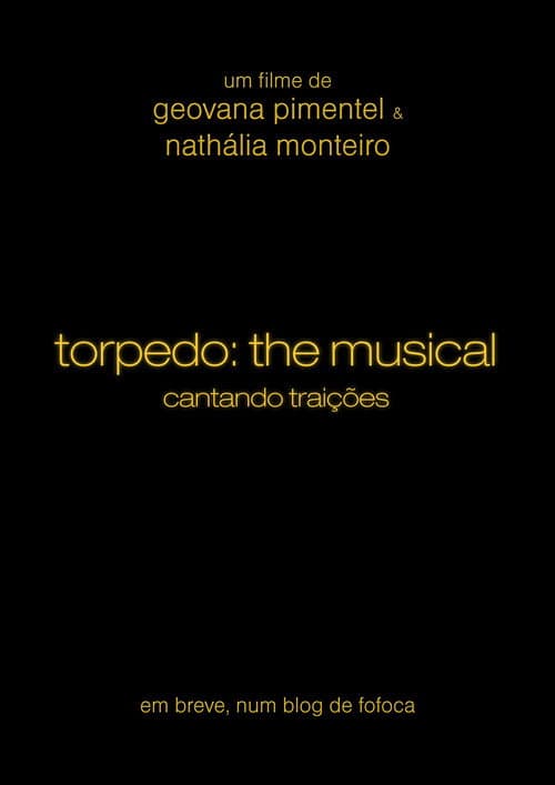 Torpedo: The Musical - Cantando Traições