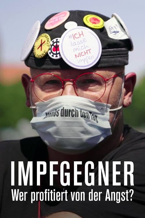Impfgegner - Wer profitiert von der Angst?