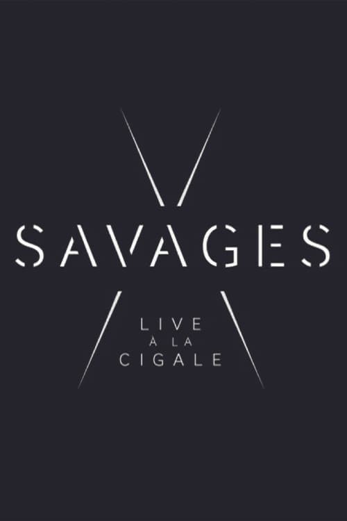 Savages: Live in Paris