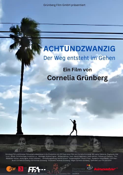 ACHTUNDZWANZIG - Der Weg entsteht im Gehen
