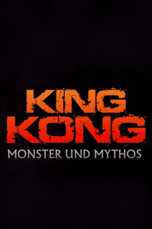 „King Kong“ – Monster und Mythos