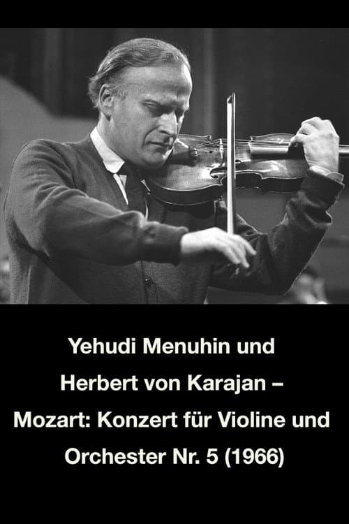 Yehudi Menuhin und Herbert von Karajan â Mozart: Konzert fĂŒr Violine und Orchester Nr. 5