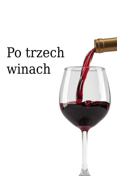 Po trzech winach