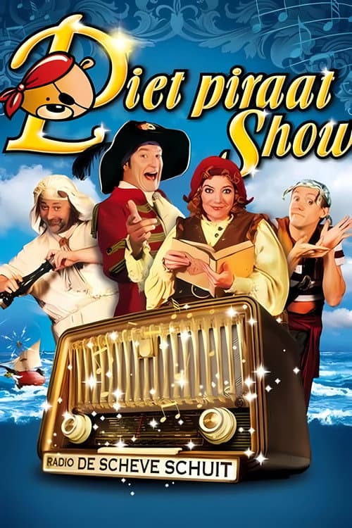 Piet Piraat Show: Radio De Scheve Schuit