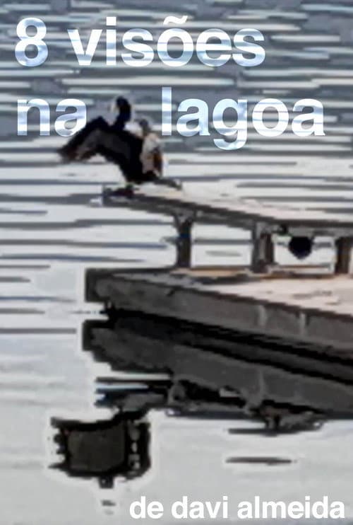 8 visões na lagoa
