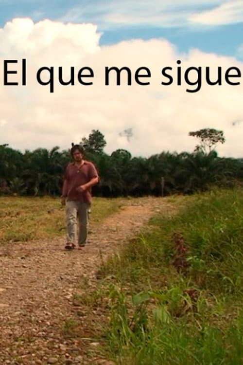 El que me sigue