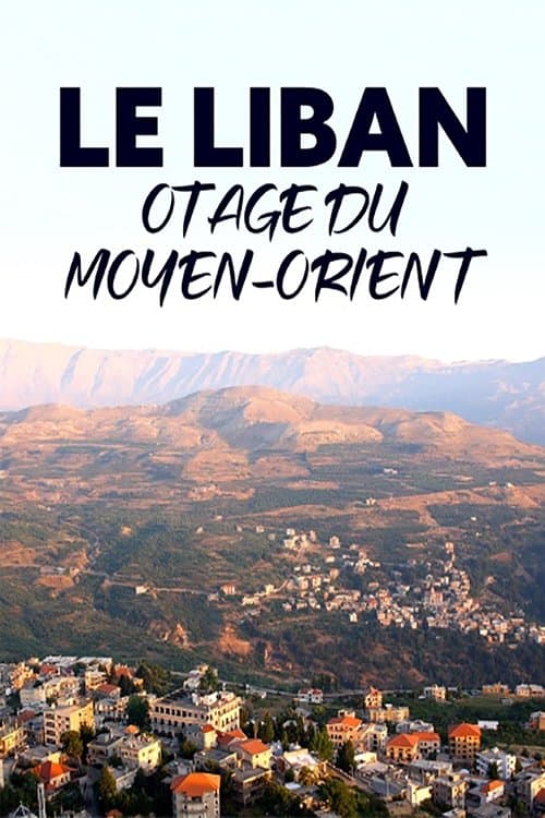 Libanon - Ein Land als Geisel