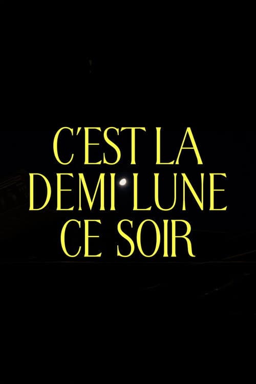 C'est la demi lune ce soir