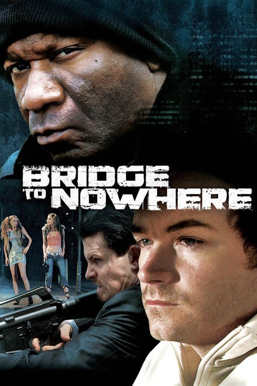 Bridge to Nowhere - Die dunkle Seite des Traums