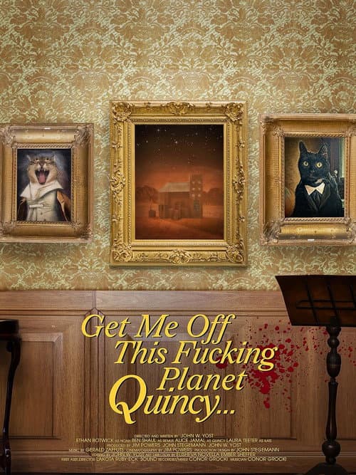 Get Me Off This Fucking Planet, Quincy