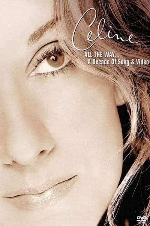 Céline - All the Way... A Decade of Song and Video