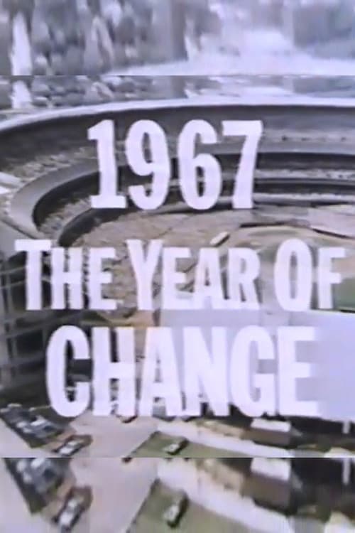 1967 - The Year of Change