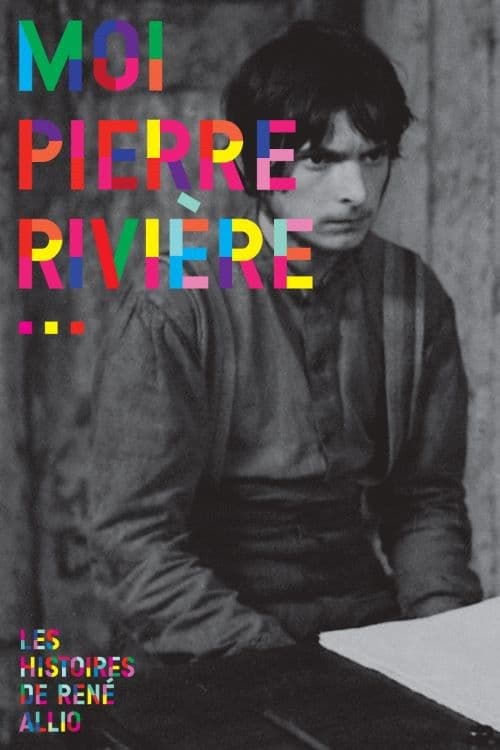 Ich, Pierre Rivière, der ich meine Mutter, meine Schwester und meinen Bruder getötet habe