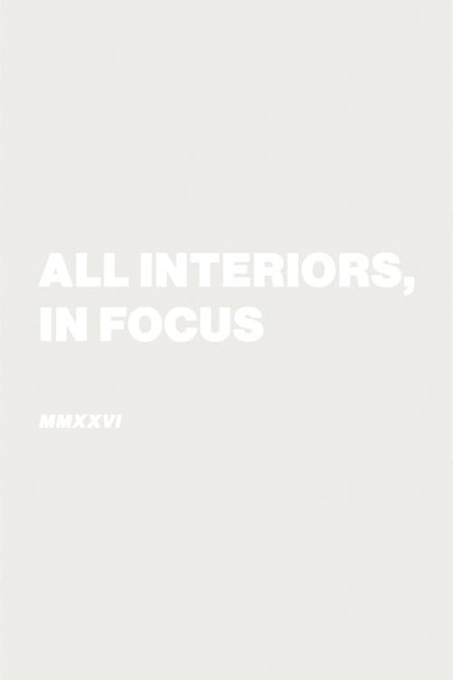 All Interiors, In Focus