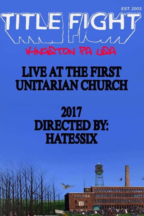 Title Fight - Live at The First Unitarian Church