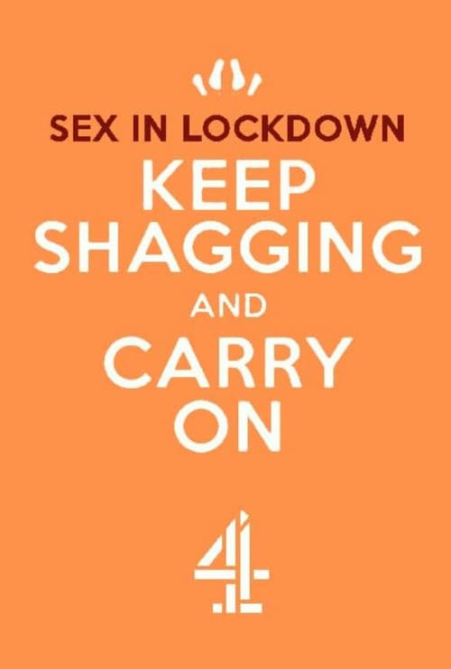 Sex in Lockdown: Keep Shagging and Carry On