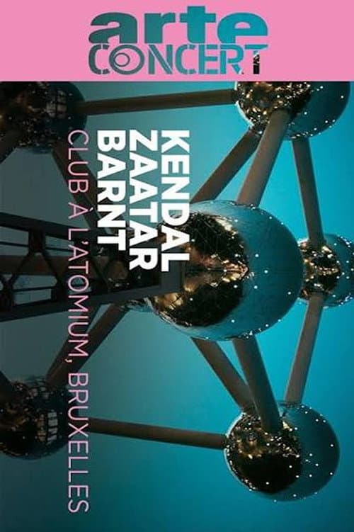 Kendal, Zaatar et Barnt Club à l'Atomium, Bruxelles