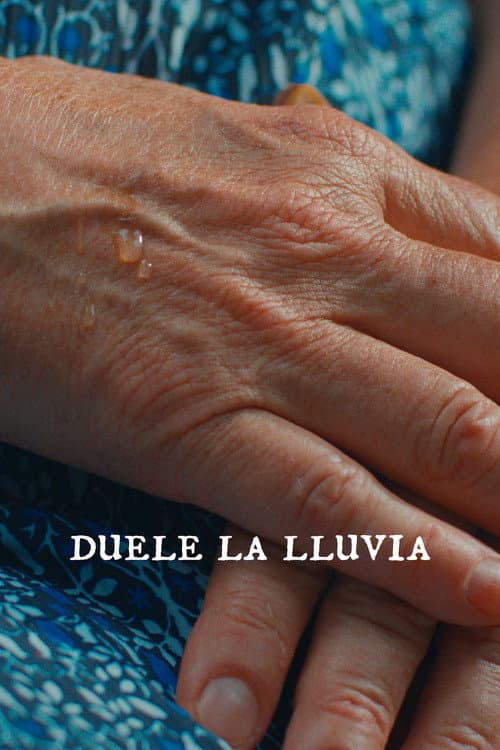 Duele la lluvia