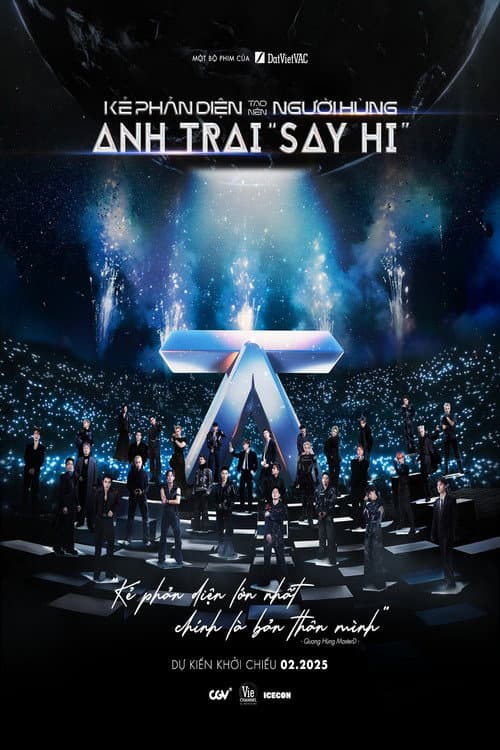 ANH TRAI SAY HI: Kẻ Phản Diện Tạo Nên Người Hùng