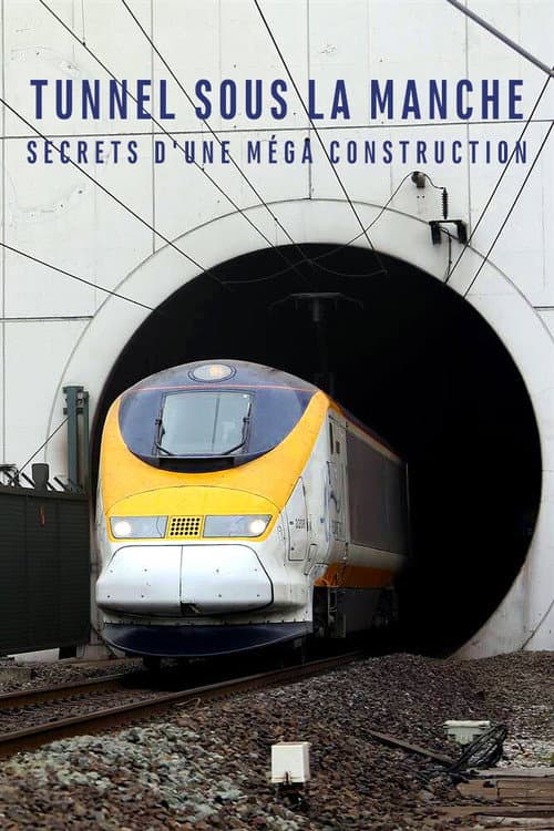 Der Bau des Eurotunnels