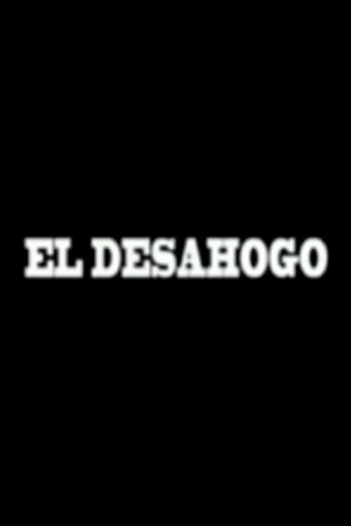 El Desahogo