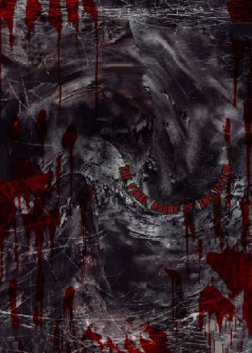 The Final Agony Of Infliction