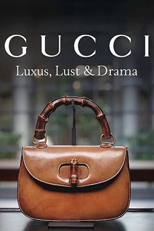 Gucci – Luxus, Lust & Drama