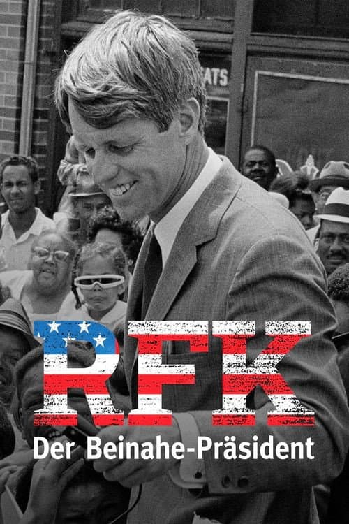 RFK – Der Beinahe-Präsident