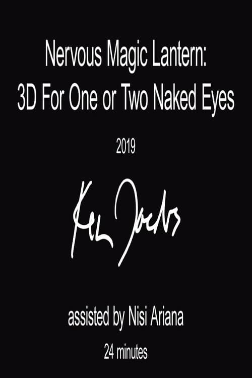 Nervous Magic Lantern: 3D for One or Two Naked Eyes