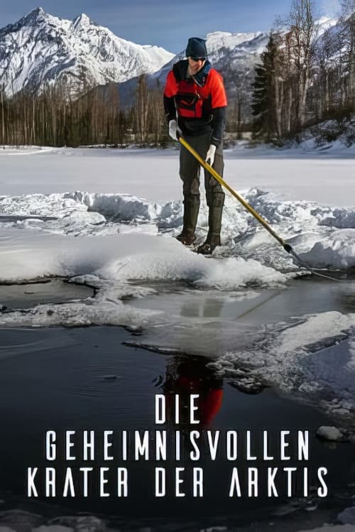 Die geheimnisvollen Krater der Arktis