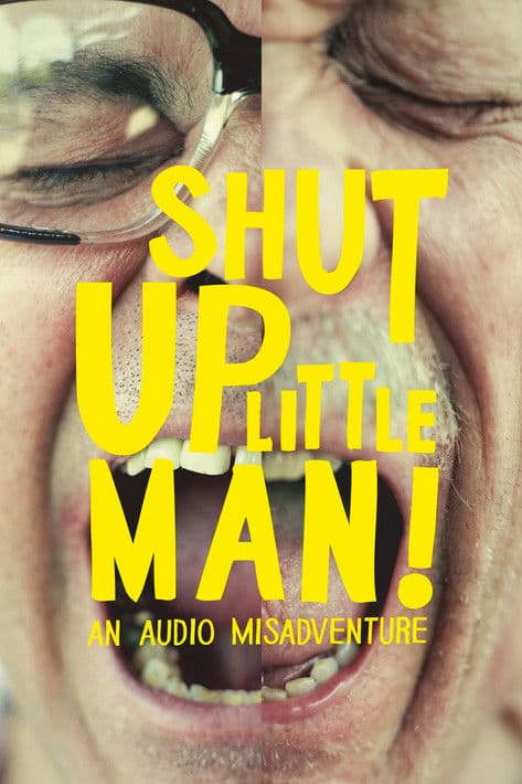 Shut up, Little Man!