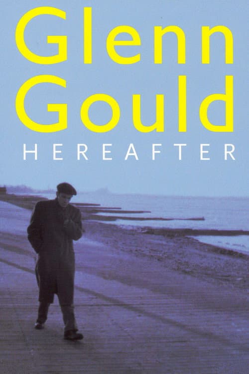 Glenn Gould - Jenseits der Zeit