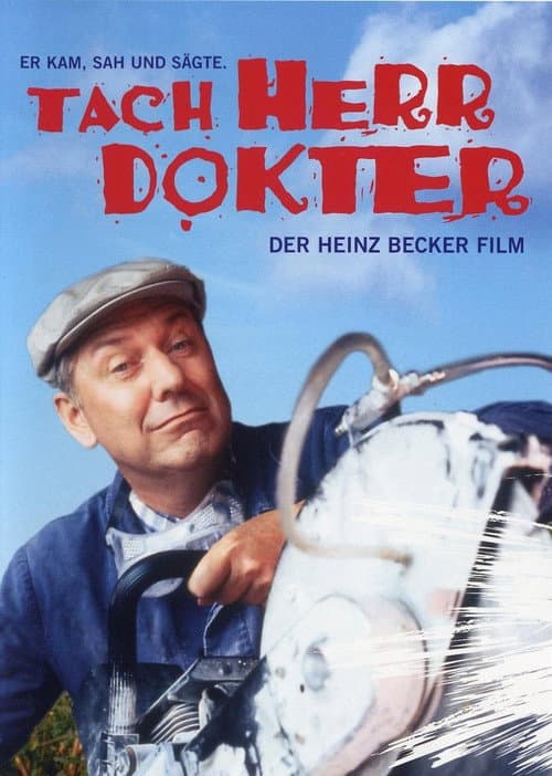 Tach, Herr Dokter! â Der Heinz-Becker-Film