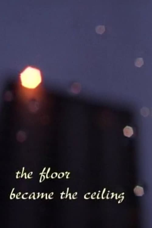 When The Floor Became The Ceiling
