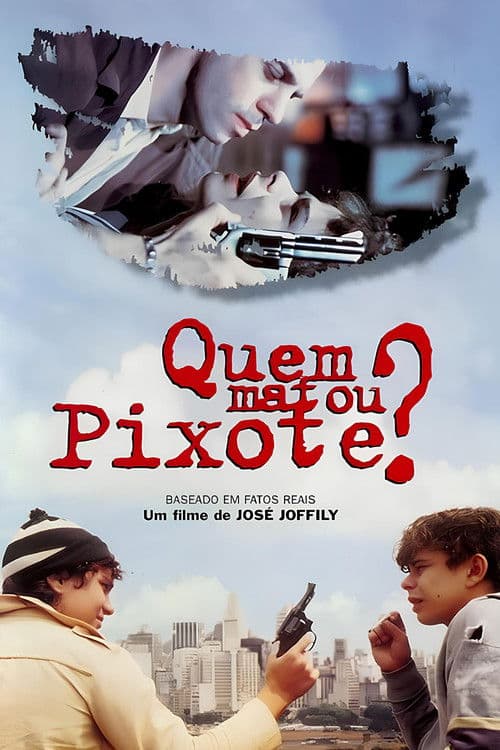 Who killed Pixote?