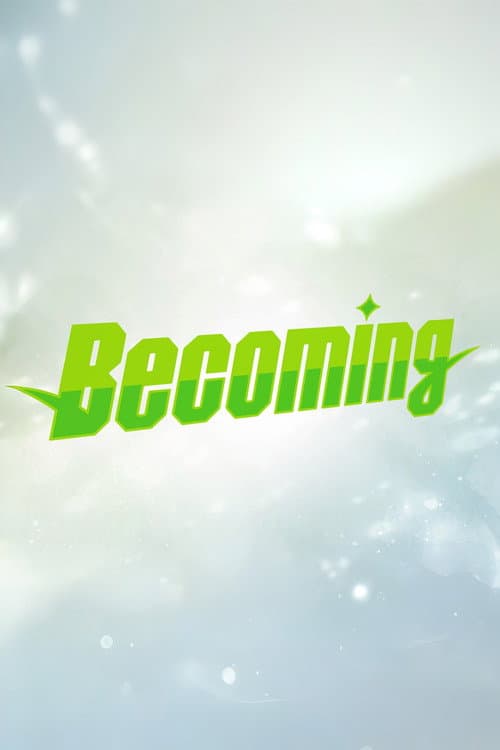 BECOMING