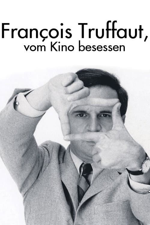 François Truffaut - Vom Kino besessen