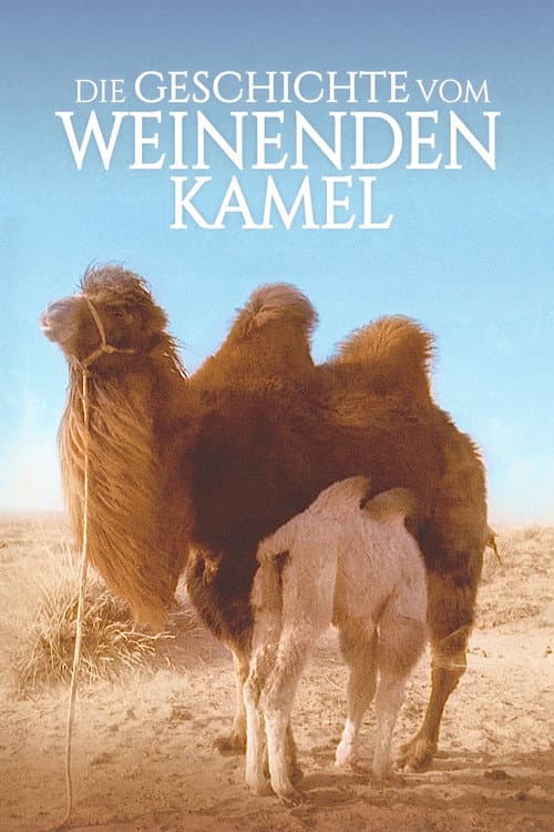 Die Geschichte vom weinenden Kamel