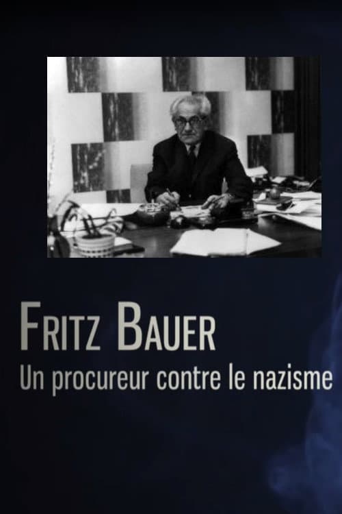 Fritz Bauer - Generalstaatsanwalt. Nazi-Jäger