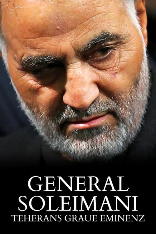 General Soleimani – Teherans graue Eminenz