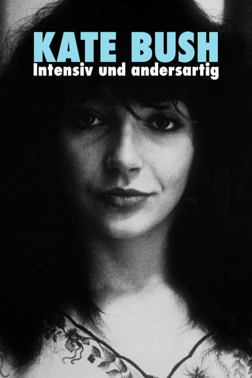 Kate Bush: Intensiv und andersartig